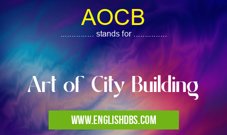 AOCB means Art of City Building AOCB