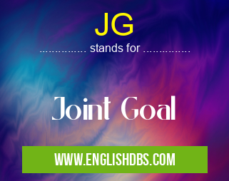 JG means Joint Goal JG