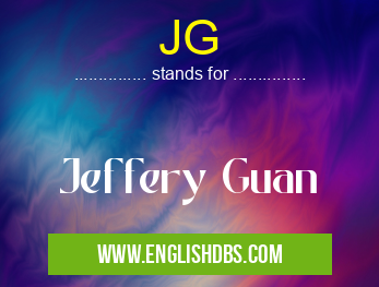 JG means Jeffery Guan JG