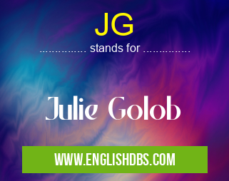 JG means Julie Golob JG