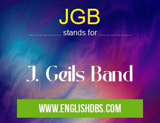 JGB means J. Geils Band JGB