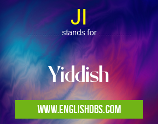 JI means Yiddish JI