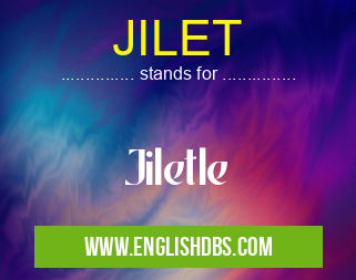 JILET means Jiletle JILET