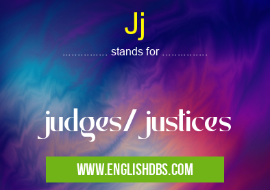 Jj means judges/justices Jj