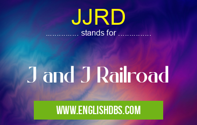 JJRD means J and J Railroad JJRD