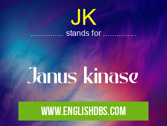 JK means Janus kinase JK