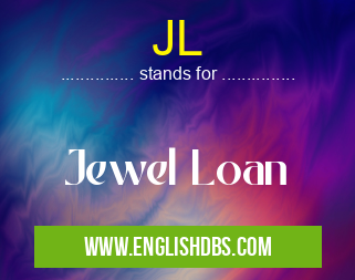 JL means Jewel Loan JL