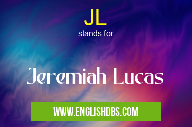 JL means Jeremiah Lucas JL