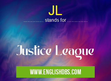 JL means Justice League JL