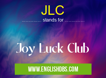 JLC means Joy Luck Club JLC