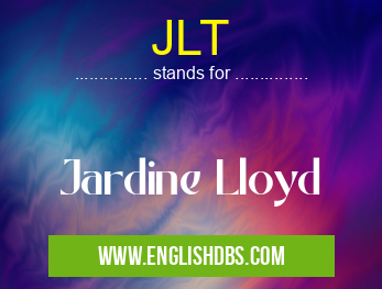 JLT means Jardine Lloyd JLT