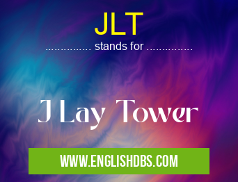 JLT means J Lay Tower JLT