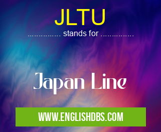 JLTU means Japan Line JLTU
