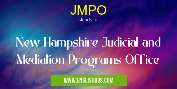 JMPO means New Hampshire Judicial and Mediation Programs Office JMPO