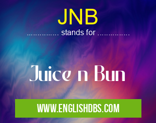 JNB means Juice n Bun JNB