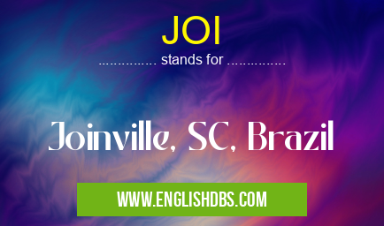 JOI means Joinville, SC, Brazil JOI