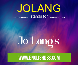 JOLANG means Jo Lang's JOLANG