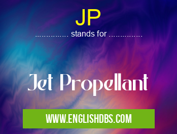 JP means Jet Propellant JP