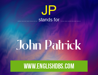 JP means John Patrick JP