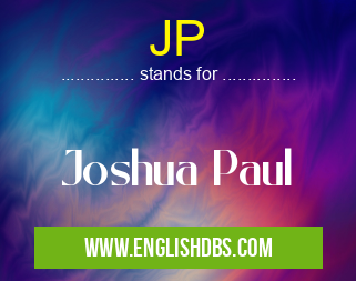JP means Joshua Paul JP