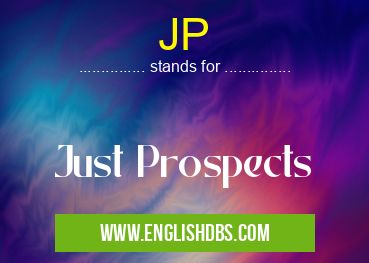 JP means Just Prospects JP