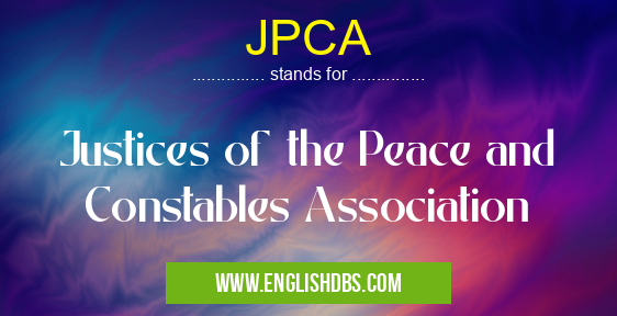 JPCA means Justices of the Peace and Constables Association JPCA