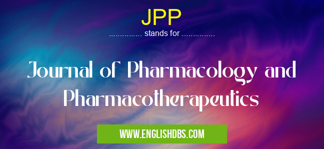JPP means Journal of Pharmacology and Pharmacotherapeutics JPP