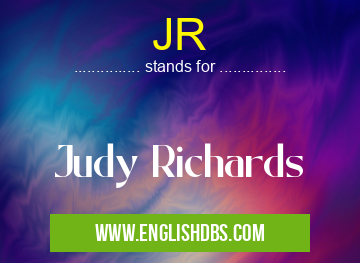 JR means Judy Richards JR