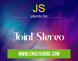 JS means Joint Stereo JS