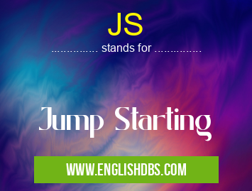 JS means Jump Starting JS