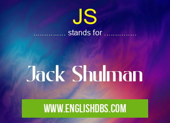 JS means Jack Shulman JS