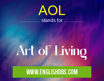 AOL means Art of Living AOL
