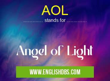 AOL means Angel of Light AOL