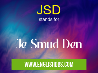 JSD means Je Smud Den JSD