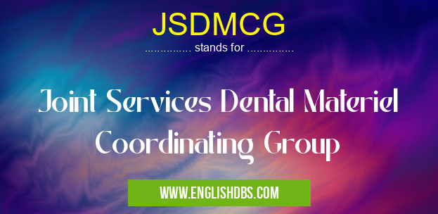 JSDMCG means Joint Services Dental Materiel Coordinating Group JSDMCG