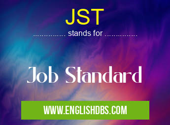 JST means Job Standard JST