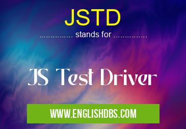 JSTD means JS Test Driver JSTD