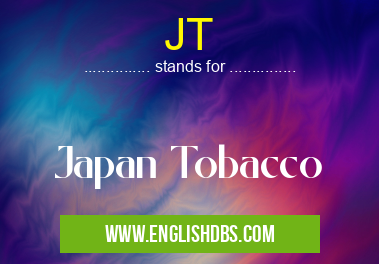 JT means Japan Tobacco JT