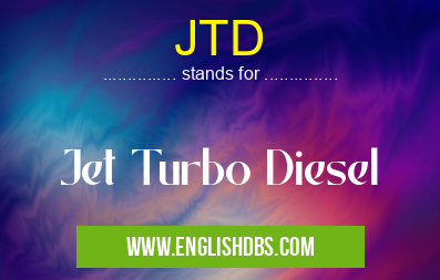 JTD means Jet Turbo Diesel JTD