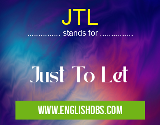 JTL means Just To Let JTL