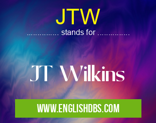 JTW means JT Wilkins JTW