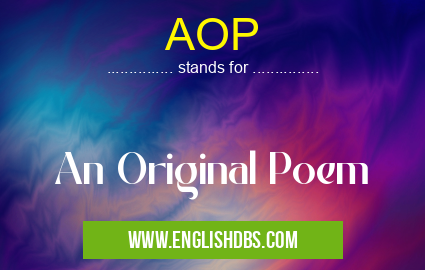 AOP means An Original Poem AOP