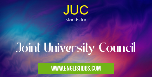 JUC means Joint University Council JUC