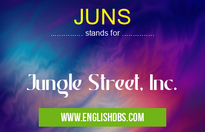 JUNS means Jungle Street, Inc. JUNS