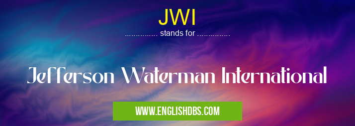 JWI means Jefferson Waterman International JWI