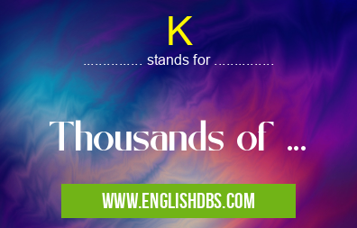 K means Thousands of ... K