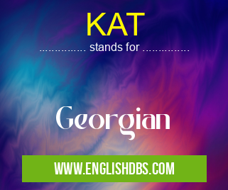 KAT means Georgian KAT