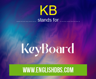 KB means KeyBoard KB