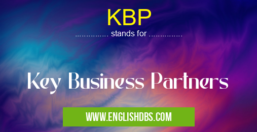 KBP means Key Business Partners KBP