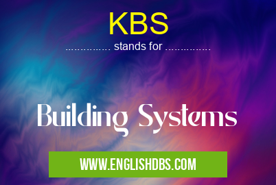 KBS means Building Systems KBS